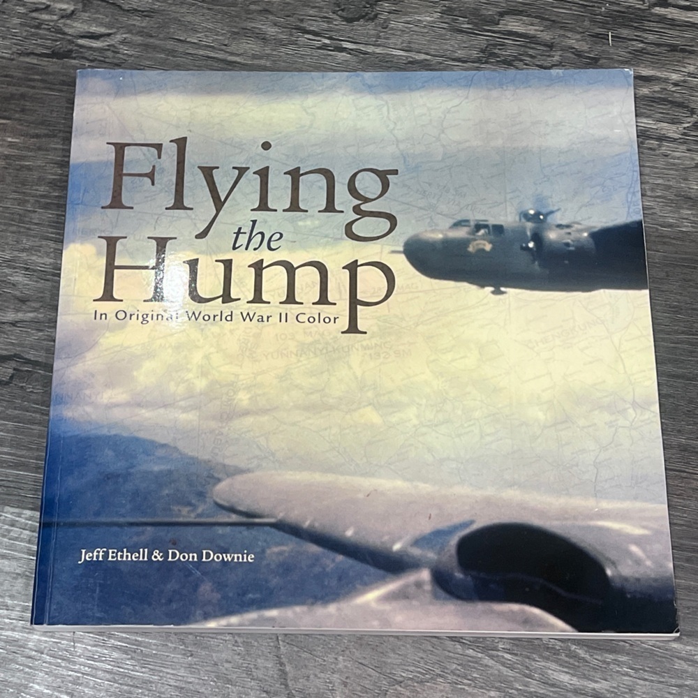 Flying the Hump: In Original World War II Color